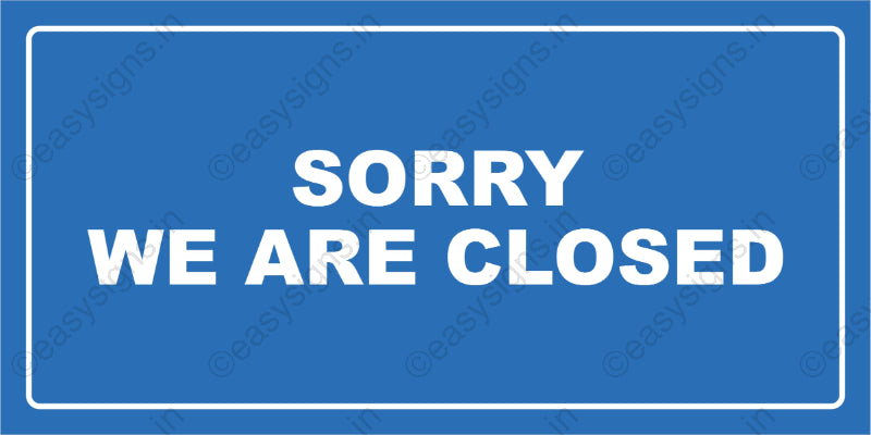 Sorry! We're Closed