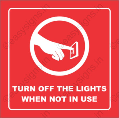 Turn Off The Lights When Not In Use