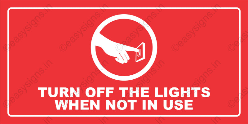 Turn Off The Lights When Not In Use