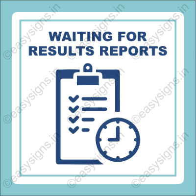 Waiting for Results/REPORTS