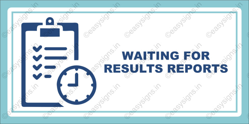 Waiting for Results/REPORTS