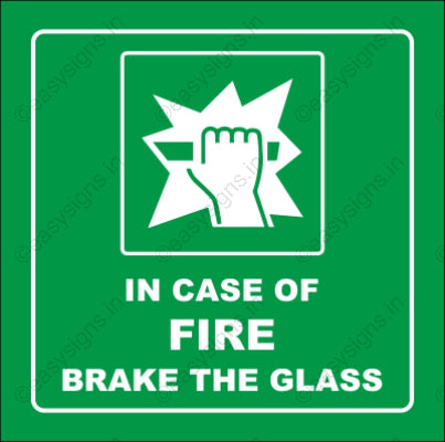In Case Of Fire Brake The Glass