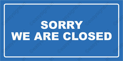 Sorry! We're Closed