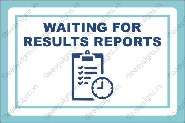Waiting for Results/REPORTS