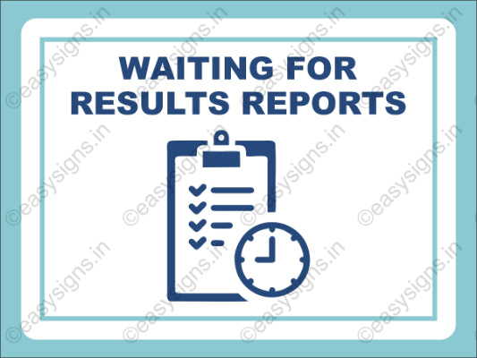 Waiting for Results/REPORTS